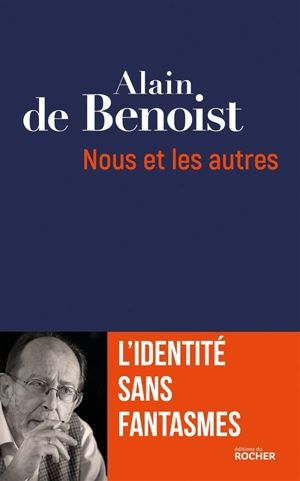 Nous et les autres : l'identité sans fantasme - Alain de Benoist