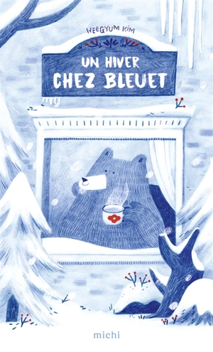 Un hiver chez Bleuet - Heegyum Kim