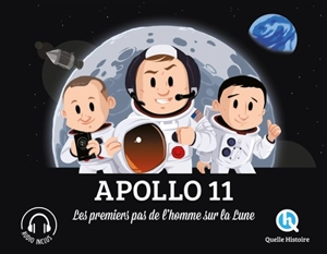 Apollo 11 : les premiers pas de l'homme sur la Lune - Julie Gouazé