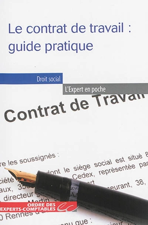 Le contrat de travail : guide pratique - Alice Fages