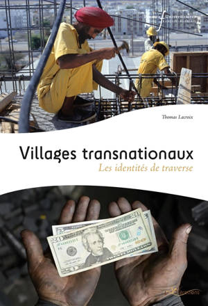 Villages transnationaux : les identités de traverse - Thomas Lacroix