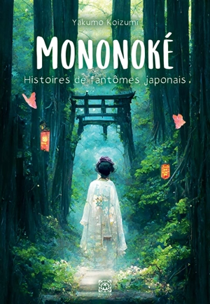 Mononoké, histoires de fantômes japonais - Lafcadio Hearn