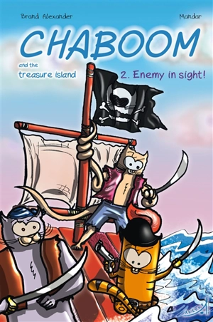 Chaboom : and the treasure island. Vol. 2. Enemy in sight ! - Brand Alexander