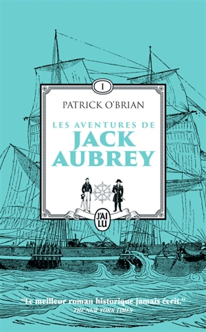 Les aventures de Jack Aubrey : romans. Vol. 1 - Patrick O'Brian