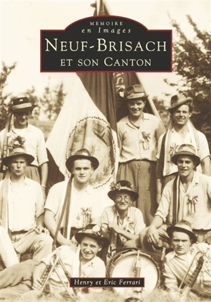 Neuf-Brisach et son canton - Henri Ferrari