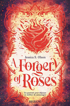 A forgery of roses - Jessica S. Olson