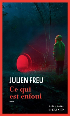 Ce qui est enfoui - Julien Freu