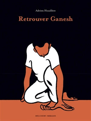 Retrouver Ganesh - Adrien Houillère