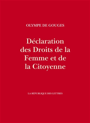 Déclaration des droits de la femme et de la citoyenne. Contrat social entre l'homme et la femme - Olympe de Gouges