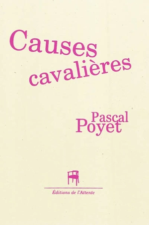 Causes cavalières - Pascal Poyet