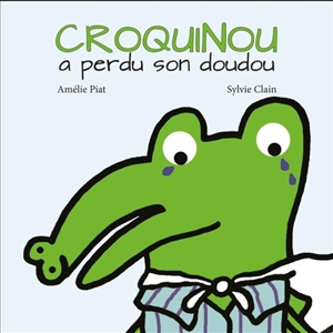 Croquinou a perdu son doudou - Amélie Piat