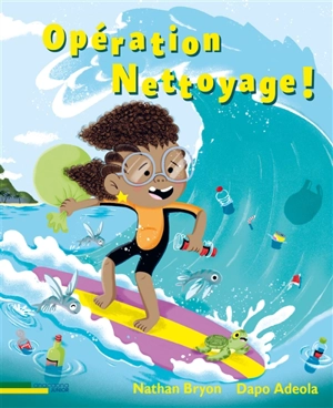 Opération nettoyage ! - Nathan Bryon