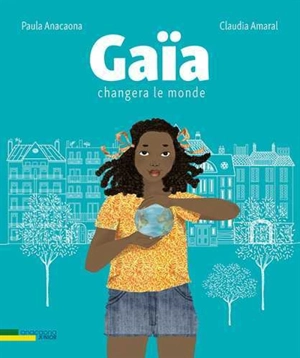 Gaïa changera le monde - Paula Anacaona