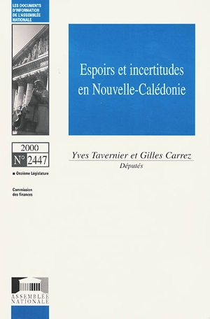 Espoirs et incertitudes en Nouvelle-Calédonie - France. Assemblée nationale (1958-....). Commission des finances, de l'économie générale et du plan