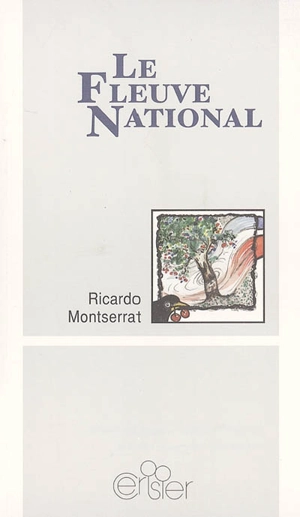 Le fleuve national - Ricardo Montserrat