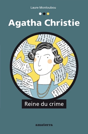 Agatha Christie : reine du crime - Laure Monloubou