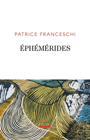 Ephémérides - Patrice Franceschi