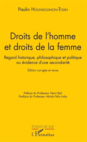 Droits de l'homme et droits de la femme : regard historique, philosophique et politique ou évidence d'une secondarité - Paulin Hounsounon-Tolin