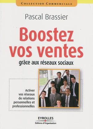 Boostez vos ventes grâce aux réseaux sociaux - Pascal Brassier