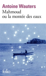 Mahmoud ou La montée des eaux - Antoine Wauters