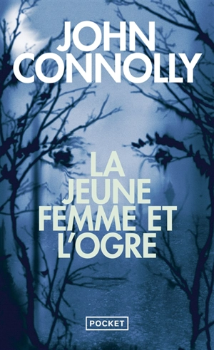 La jeune femme et l'ogre - John Connolly