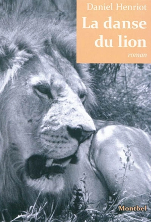 La danse du lion - Daniel Henriot