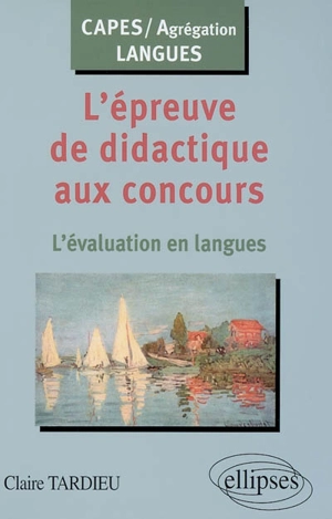 L'épreuve de didactique aux concours : l'évaluation en langues - Claire Garnier-Tardieu