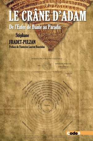 Le crâne d'Adam : de l'Enfer de Dante au paradis - Stéphane Fradet-Pulzan