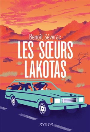 Les soeurs Lakotas - Benoît Séverac