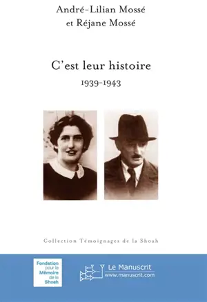 C'est leur histoire : 1939-1943 - André-Lilian Mossé