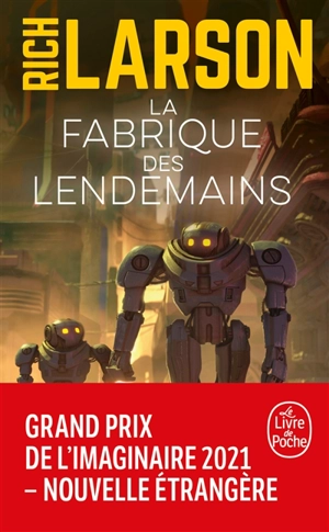 La fabrique des lendemains - Rich Larson