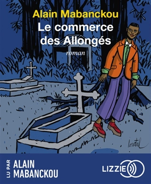 Le commerce des Allongés - Alain Mabanckou