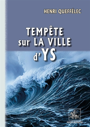 Tempête sur la ville d'Ys - Henri Queffélec