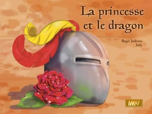 La princesse et le dragon - Roger Judenne