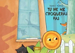 Tu ne me croqueras pas - Estelle C. Nectoux