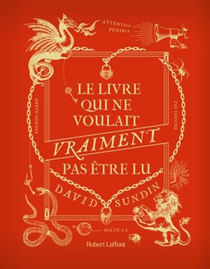 Le livre qui ne voulait vraiment pas être lu - David Sundin