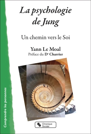 La psychologie de Jung : un chemin vers le soi - Yann Le Moal