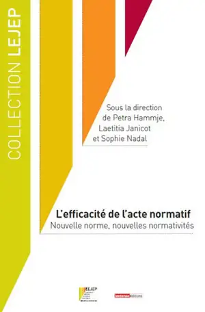 L'efficacité de l'acte normatif - Petra Hammje