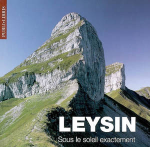 Leysin : sous le soleil exactement - Grégoire Montangero