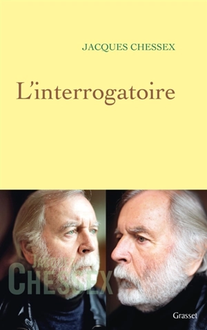 L'interrogatoire - Jacques Chessex