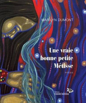 Une vraie bonne petite Métisse - Marilyn Dumont