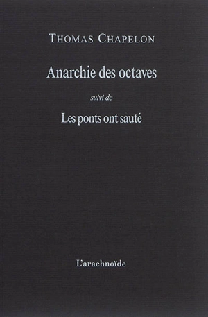 Anarchie des octaves. Les ponts ont sauté - Thomas Chapelon