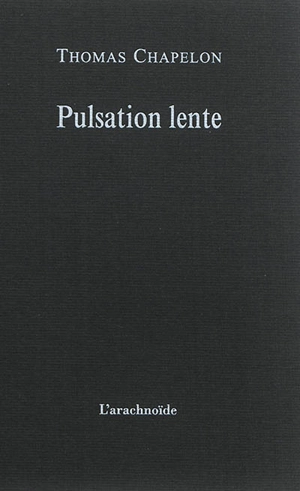 Pulsation lente - Thomas Chapelon