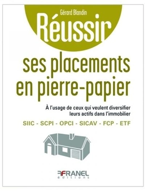 Réussir ses placements en pierre-papier - Gérard Blandin