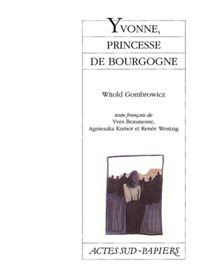 Yvonne, princesse de Bourgogne - Witold Gombrowicz