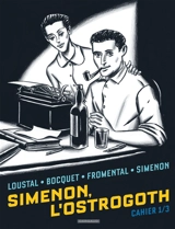Simenon, l'Ostrogoth. Vol. 1 - José-Louis Bocquet