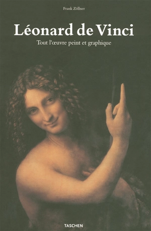 Léonard de Vinci : tout l'oeuvre peint et graphique - Frank Zöllner