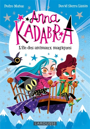 Anna Kadabra. Vol. 5. L'île des animaux magiques - Pedro Manas