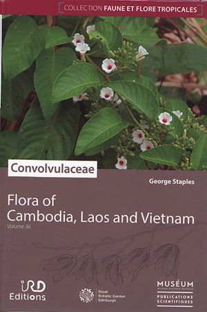 Flora of Cambodia, Laos and Vietnam. Vol. 36. Convolvulaceae - George Staples