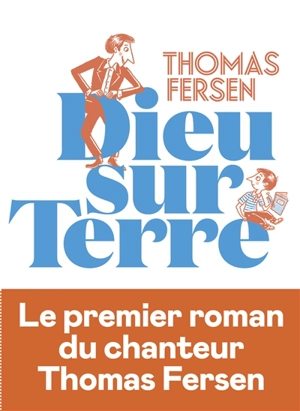 Dieu sur Terre - Thomas Fersen